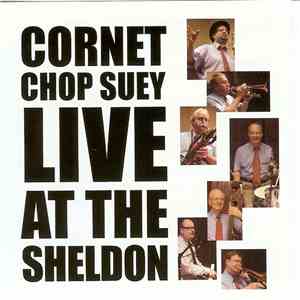 Cornet Chop Suey - Live At The Sheldon