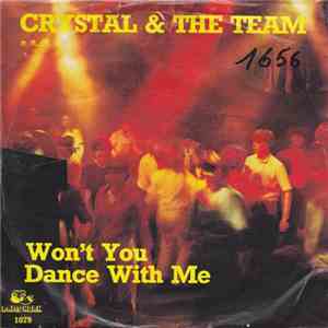 Crystal & The Team - Won't You Dance With Me