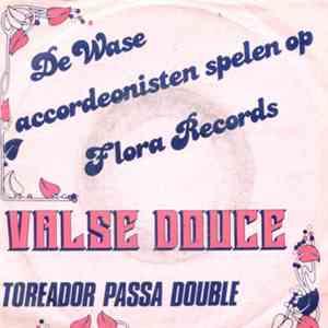 De Wase Accordeonisten - Valse Douce / Toreador