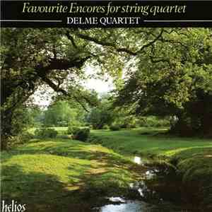 Delmé Quartet - Favourite Encores For String Quartet