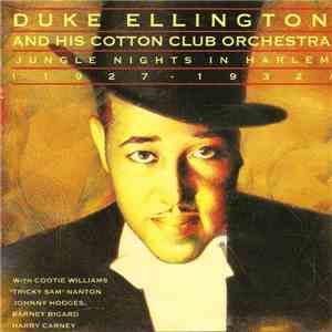 Duke Ellington And His Cotton Club Orchestra - Jungle Nights In Harlem (1927-1932)