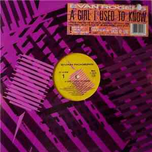Evan Rogers - A Girl I Used To Know