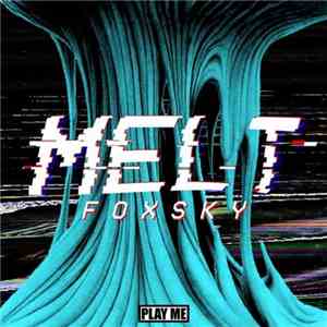 Foxsky - Melt
