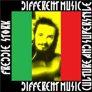 Freddie Stork - Different Music, Culture & Superstyle