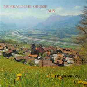 Harmoniemusik, Volksliederchor, MGV Kirchenchor Triesenberg - Musikalische Grüsse Aus Triesenberg