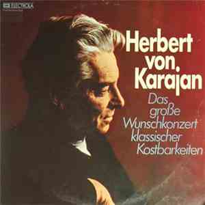 Herbert von Karajan - Das Große Wunschkonzert Klassischer Kostbarkeiten