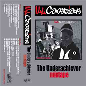 Ill Conscious - The Underachiever Mixtape