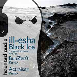 Ill-Esha - Black Ice (Part 2 - European Excursion)