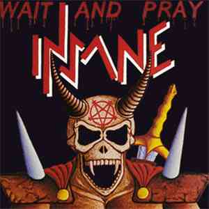 Insane  - Wait And Pray