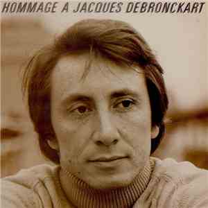 Jacques Debronckart - Hommage à Jacques Debronckart