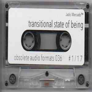 Jadis Mercado™ - Transitional State Of Being