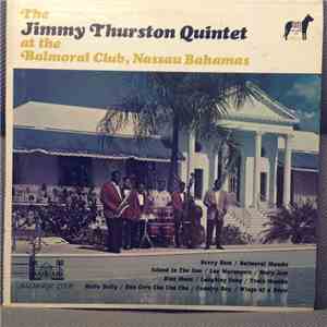 Jimmy Thurston Quintet - The Jimmy Thurston Quintet At The Balmoral Club, Nassau Bahamas
