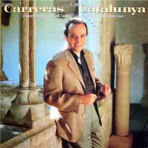 Josep Carreras, Orquestra Simfònica Del Gran Teatre Del Liceu De Barcelona Director Joan Casas - Josep Carreras Canta A Catalunya