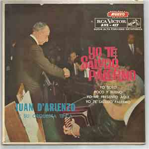 Juan D'Arienzo Y Su Orquesta Típica - Yo Te Saludo Palermo