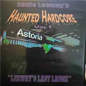 Leeway - Eddie Leeway's Haunted Hardcore Vol. 1: Leeway's Last Laugh