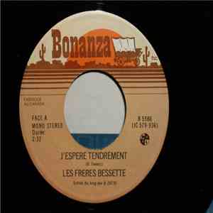 Les Frères Bessette - J'espère Tendrement