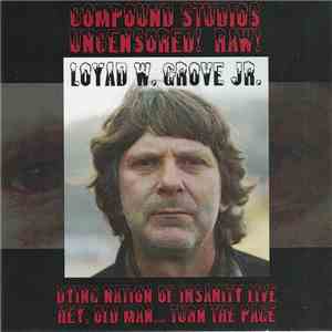 Loyad W. Grove Jr. - Dying Nation Of Insanity