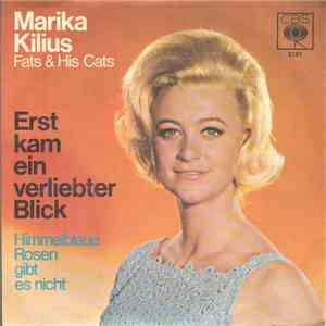 Marika Kilius - Fats And His Cats - Erst Kam Ein Verliebter Blick