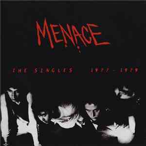 Menace  - The Singles 1977-1979