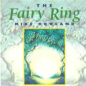 Mike Rowland - The Fairy Ring
