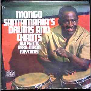 Mongo Santamaria - Mongo Santamaria's Drums And Chants (Authentic Afro-Cuban Rhythms)