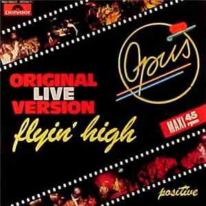 Opus - Flyin High (Original Live Version)
