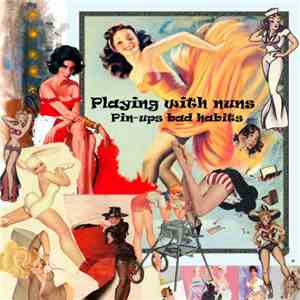 Playing With Nuns - Pin-Ups Bad Habits