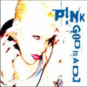 P!NK - God Is A DJ