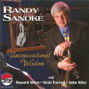 Randy Sandke - Unconventional Wisdom