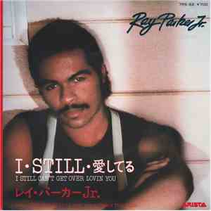 Ray Parker Jr. - I Still Can't Get Over Loving You = I・Still・愛してる