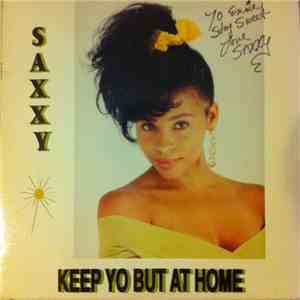 Saxxy - Keep Yo But At Home