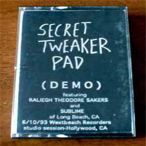 Sublime  Featuring Raleigh Theodore Sakers - Secret Tweaker Pad (Demo)