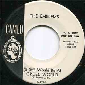 The Emblems  - (It Still Would Be A) Cruel World / Whenever I'm Feelin' Low