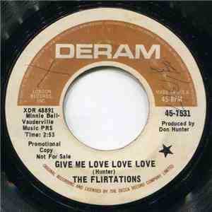 The Flirtations - Give Me Love Love Love