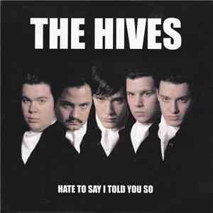 The Hives - Hate To Say I Told You So