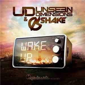 Unseen Dimensions & Shake  - Wake Up