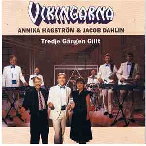 Vikingarna, Annika Hagström & Jacob Dahlin - Tredje Gången Gillt