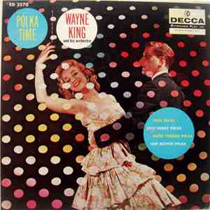 Wayne King And His Orchestra - Instrumental Polkas