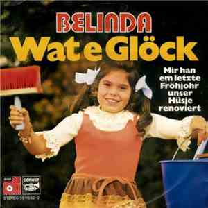Belinda  - Wat E Glöck