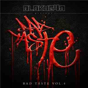 Blokhe4d - Bad Taste Vol.4
