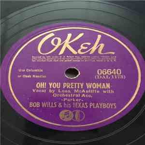 Bob Wills & His Texas Playboys - Oh! You Pretty Woman / I Knew The Moment I Lost You