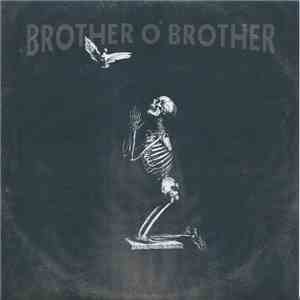 Brother O'Brother - The Itch / White Dove