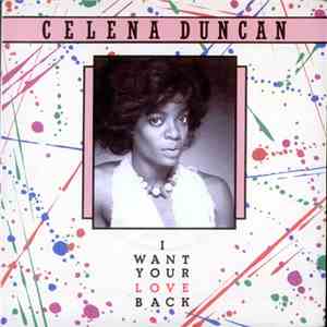 Celena Duncan - I Want Your Love Back