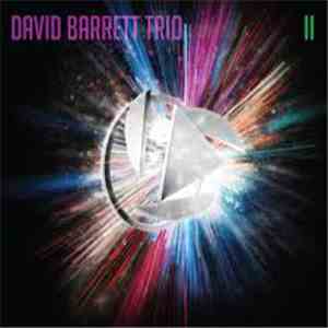 David Barrett Trio - David Barrett Trio II