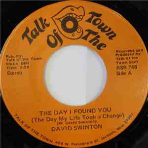 David Swinton - The Day I Found You (The Day My Life Took A Change)