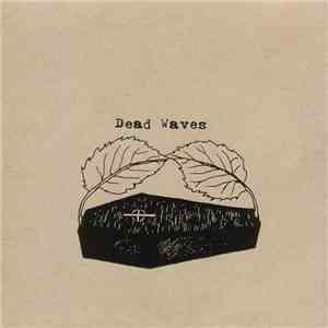 Dead Waves - August First
