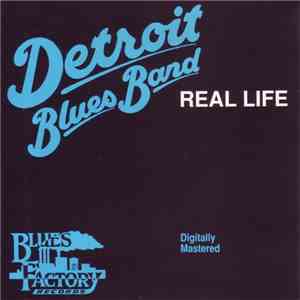 Detroit Blues Band - Real Life