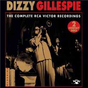 Dizzy Gillespie - The Complete RCA Victor Recordings
