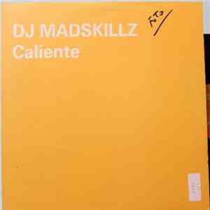 DJ Madskillz - Caliente