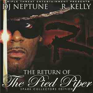 DJ Neptune & R. Kelly - The Return Of The Pied Piper - Spark Collectors Edition